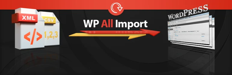 Essential WooCommerce Plugins, WP All Import — Import any XML or CSV File to WordPress