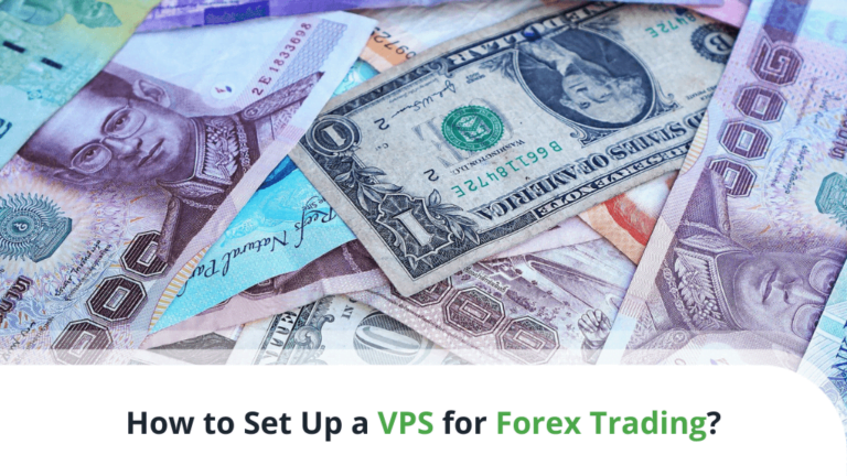 How to Set Up a VPS for Forex Trading? | ScalaHosting Blog