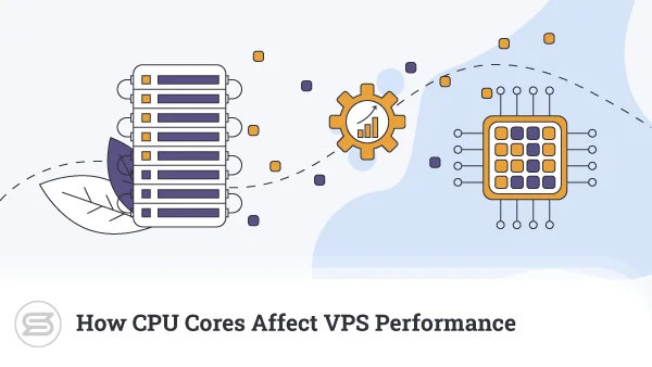 How-CPU-Cores-Affect-VPS-Performance-600x338