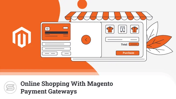 Online-Shopping-Made-Easy-With-Magento-Payment-Gateways-600x338