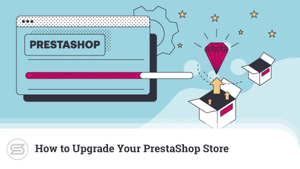 How-to-Upgrade-Your-PrestaShop-Store-600x338