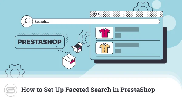 How-to-Set-Up-Faceted-Search-in-PrestaShop-600x338